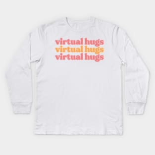 Peachy Virtual Hugs Social Distancing Kids Long Sleeve T-Shirt